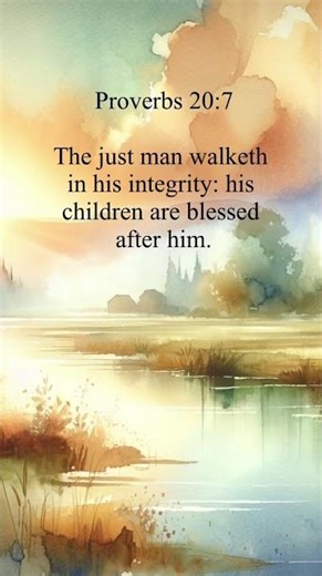 Bible Verse - Proverbs(20:7) KJV, #Jesus #love #Bibleverse,#faith,#Grace