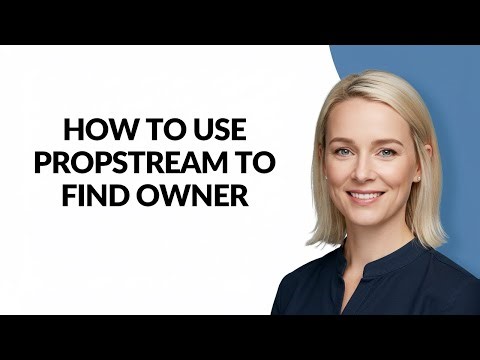 How to Use Propstream to Find Owner - Julia'sTutorials