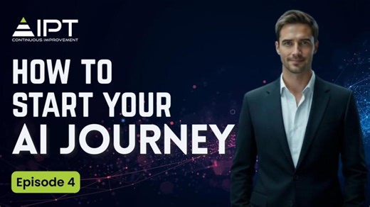 Episode 4: Start Your AI Journey | IPT