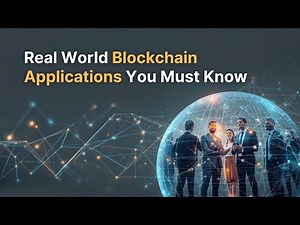 Real World Blockchain Applications You Must Know