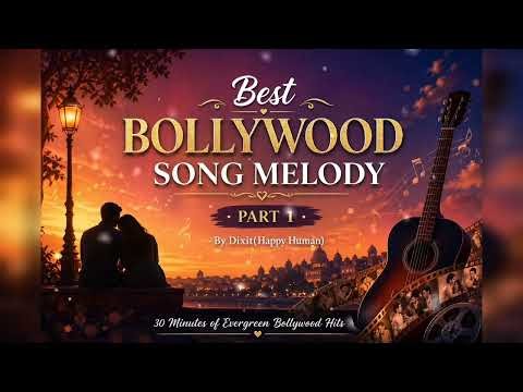 Best Bollywood Song Melody | 30 Minutes Evergreen Romantic Hits | Part 1 | Dixit #songs #bollywood