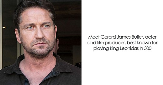 Gerard Butler: Bio And Career Highlights