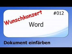 Word Wunschkonzert #012 Dokument einfärben [deutsch]