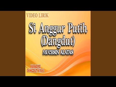 Si Anggur Putih (Dangdut)