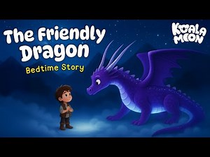 George & The Friendly Dragon 💜 Magical Bedtime Story for Kids😴