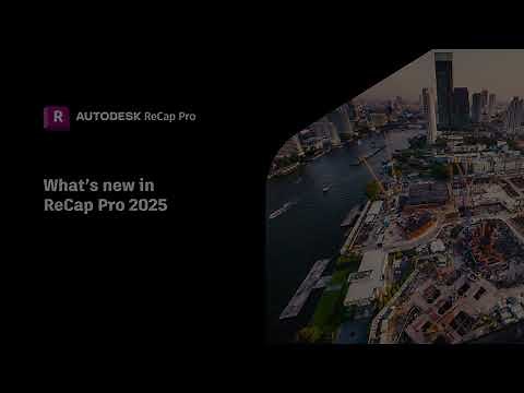 What's New in ReCap Pro 2025