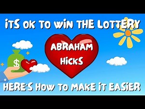 ABRAHAM HICKS - It’s OK to win the lottery-Here’s how to make it easier-LOA 🌻