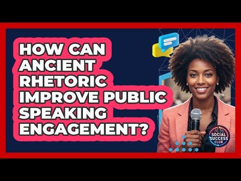 How Can Ancient Rhetoric Improve Public Speaking Engagement? - Social Success Club