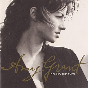 Amy Grant - Behind The Eyes