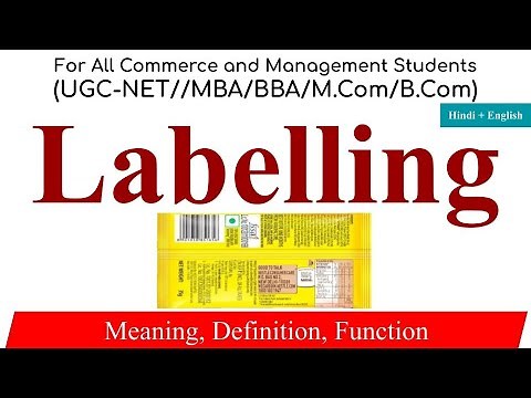 Labelling on Marketing, function of labelling, labelling in marketing management, labelling meaning