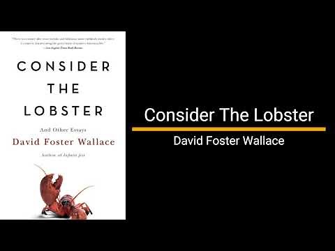 Consider the Lobster - David Foster Wallace (Essay)