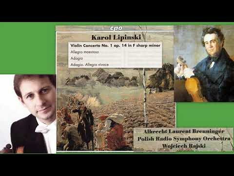 Karol Jozef Lipinski: Violin Concerto No.1 Op.14 in F sharp minor, Albrecht Laurent Breuninger