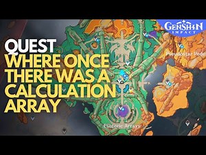 Where Once There Was a Calculation Array Quest Genshin Impact