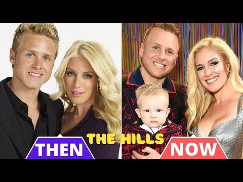 The Hills Cast ★ Then and Now