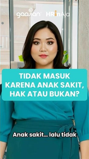 Tidak Masuk Karena Anak Sakit, Hak atau Bukan ? | Ep 81 HRinAja