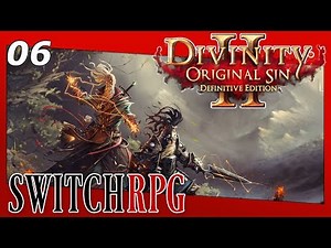 Divinity: Original Sin 2 - Definitive Edition - Nintendo Switch Gameplay - Episode 6