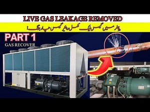 Chiller Maintenance Gas Recovery, Leak Repair, Vacuum & Charging gas