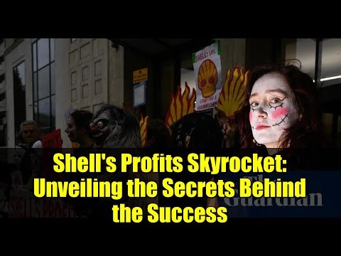 Shell's Profits Skyrocket: Unveiling the Secrets Behind the Success