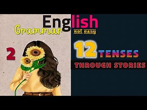 [2] English Grammar not easy | 12 tenses through stories