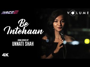 Be Intehaan By Unnati Shah | Sunidhi Chauhan | Saif, Deepika | Race 2 | Pritam | Cover Song