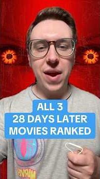 ALL 3 28 DAYS LATER MOVIES RANKED! (W/ 28 YEARS LATER)