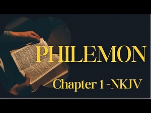 The Book of Philemon (NKJV) | Forgotten Books of the Bible #2 | Bible Reading