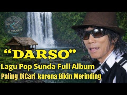 LAGU POP SUNDA DARSO FULL ALBUM LEGENDARIS TERBAIK | Tembang Sunda Nostalgia Sepanjang Massa