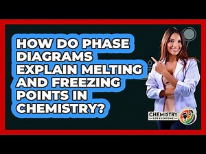 How Do Phase Diagrams Explain Melting And Freezing Points In Chemistry? - Chemistry For Everyone