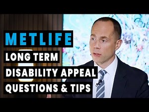 Metlife Long Term Disability Appeal Questions & Tips