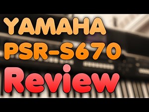 YAMAHA PSR-S670 - Review