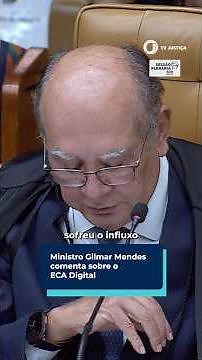 Gilmar Mendes of the Supreme Federal Court speaks about the Digital ECA (Statute of Children and ...