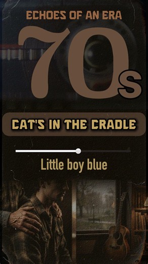 Cat's In The Cradle - Harry Chapin | A Timeless Story of Father and Son | 70s Music Greatest Hits