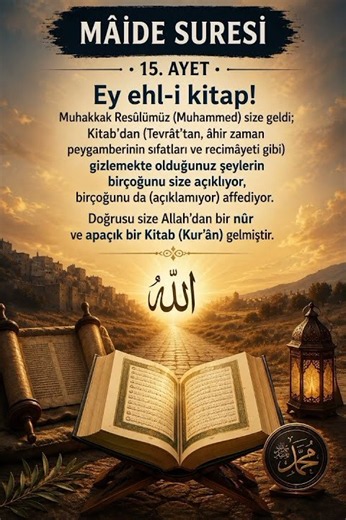 Doğrusu size Allah’dan bir nûr ve apaçık bir Kitab (Kur’ân) gelmiştir.