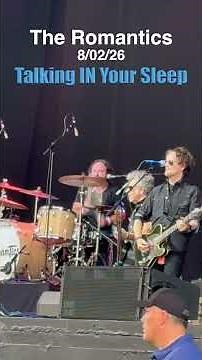 The Romantics "Talking In Your Sleep" Live 8/02/26