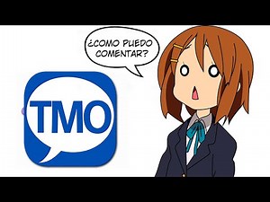 ¿Como comentar con el nuevo sistema de TMO?