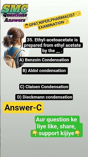 Ethyl-acetoacetate is prepared from ethyl acetate by the __ . 🙋GPAT,NIPER,PHARMACIST 👇EXAMINATION👇