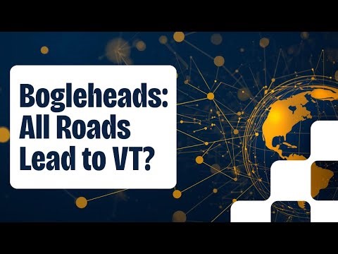 Bogleheads: All Roads Lead To VT?