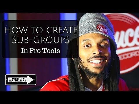 How to Create and Use Sub-masters In Pro Tools | Mixing Using Subgroups
