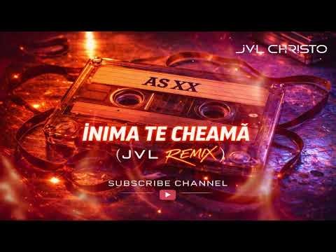 Inima te cheamă ❌ JVL Remix