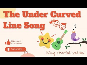 The Under Curved Line Song - Lyric Video - Easy Guitar Version - Teacher Zia Preschool Music