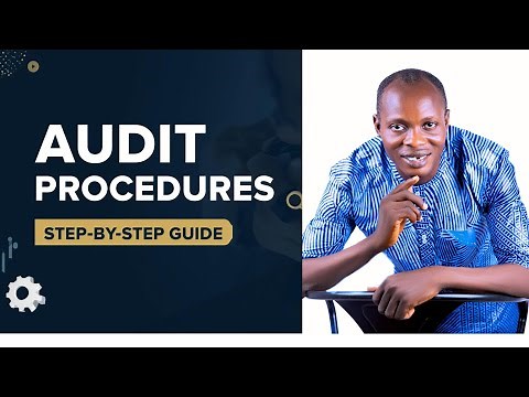 Audit Procedures & Audit Evidence Explained Step-by-Step: Ultimate Guide for /ACCA/CPA/ICAN Exams