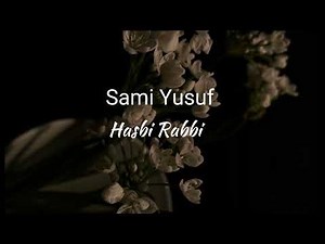 Sami Yusuf/ Hasbi Rabbi