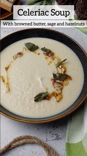Creamy Celeriac Soup With Brown Butter, Crispy Sage and Hazelnuts. Recipe on Somebody Feed Seb.