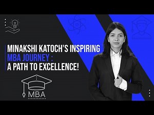 Minakshi Katoch's Inspiring MBA Journey: A Path to Excellence!