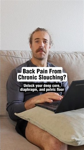 Chronic Slouching & Low Back Pain- The Connection Between the Diaphragm, Pelvic Floor, & Deep Core