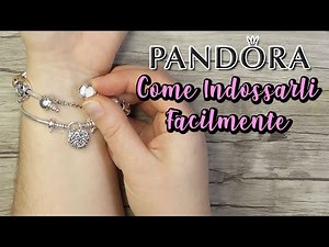 COME INDOSSARE FACILMENTE I BRACCIALI PANDORA? Moments & Lucchetti | Pandora Tutorial #4