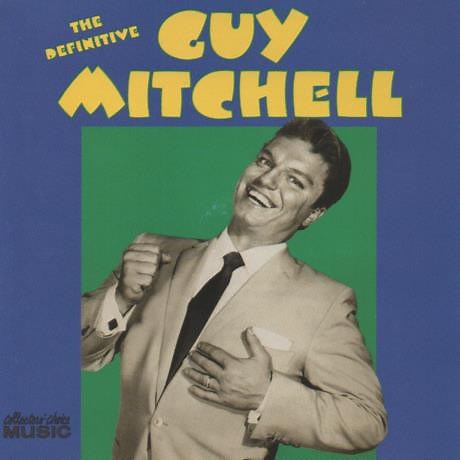Guy Mitchell - The Definitive Guy Mitchell