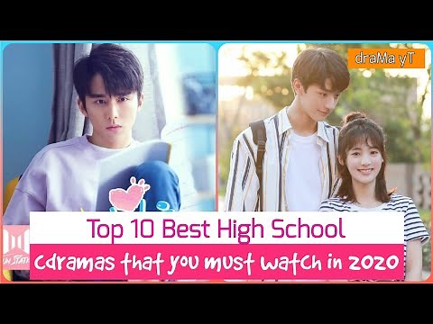 Top 10 Best High School/College C-Dramas You Must Watch in 2020! draMa yT