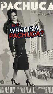 The Pachuco Chronicles Ep 2 What is a Pachuca? #zoot #latina #womenempowerment #pachuca #cultura