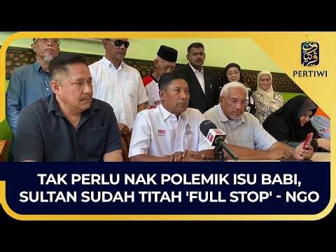 Tak perlu nak polemik isu babi, Sultan sudah titah 'Full Stop' - NGO